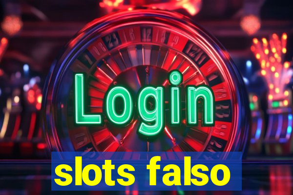 slots falso